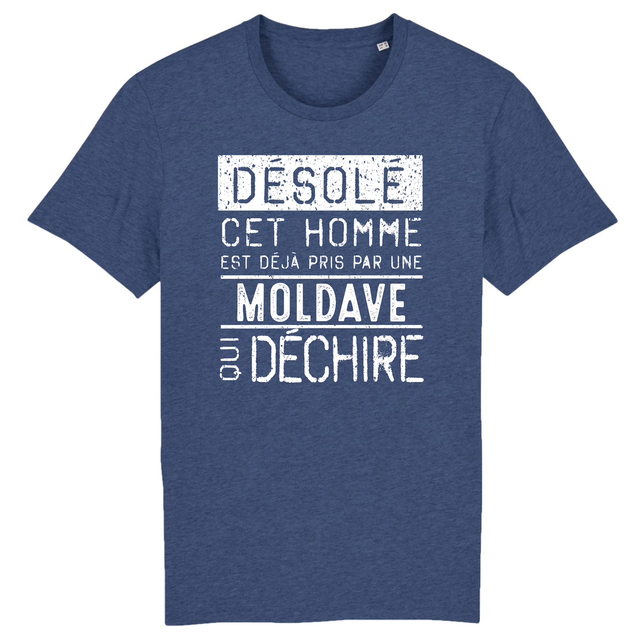 Désolé cet homme est pris par une Moldave qui déchire - T-shirt coton bio 100 % - imprimé FR - Ici & Là - T-shirts & Souvenirs de chez toi