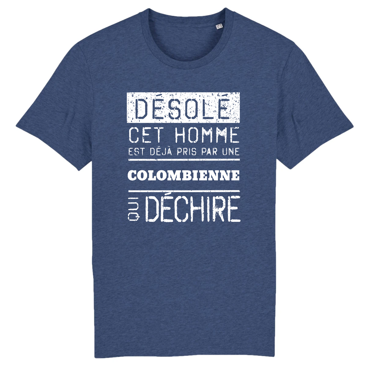 Désolé cet homme est pris par une Colombienne qui déchire - T-shirt coton bio 100 % - imprimé FR - Ici & Là - T-shirts & Souvenirs de chez toi