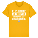 Plus rien ne me fait peur ma femme est Uruguayenne - T-shirt Coton Bio 100 % - impression FR - Ici & Là - T-shirts & Souvenirs de chez toi