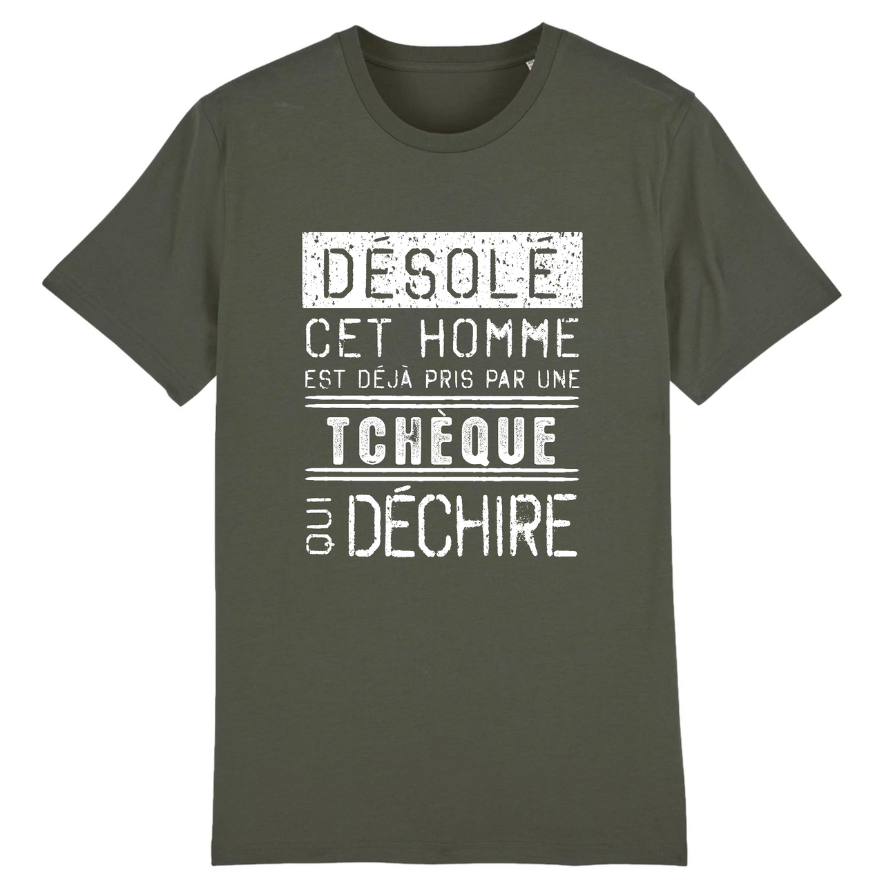 Désolé cet homme est pris par une Tchèque qui déchire - T-shirt coton bio 100 % - imprimé FR - Ici & Là - T-shirts & Souvenirs de chez toi