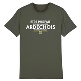 Être parfait c'est bien mais être Ardéchois c'est mieux - T-shirt Coton Bio - Imprimé dans le midi - Ici & Là - T-shirts & Souvenirs de chez toi