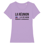 La Réunion, Là où mon histoire commence - T-shirt Femme coton bio souvenir de la Réunion - imprimé FR - Ici & Là - T-shirts & Souvenirs de chez toi