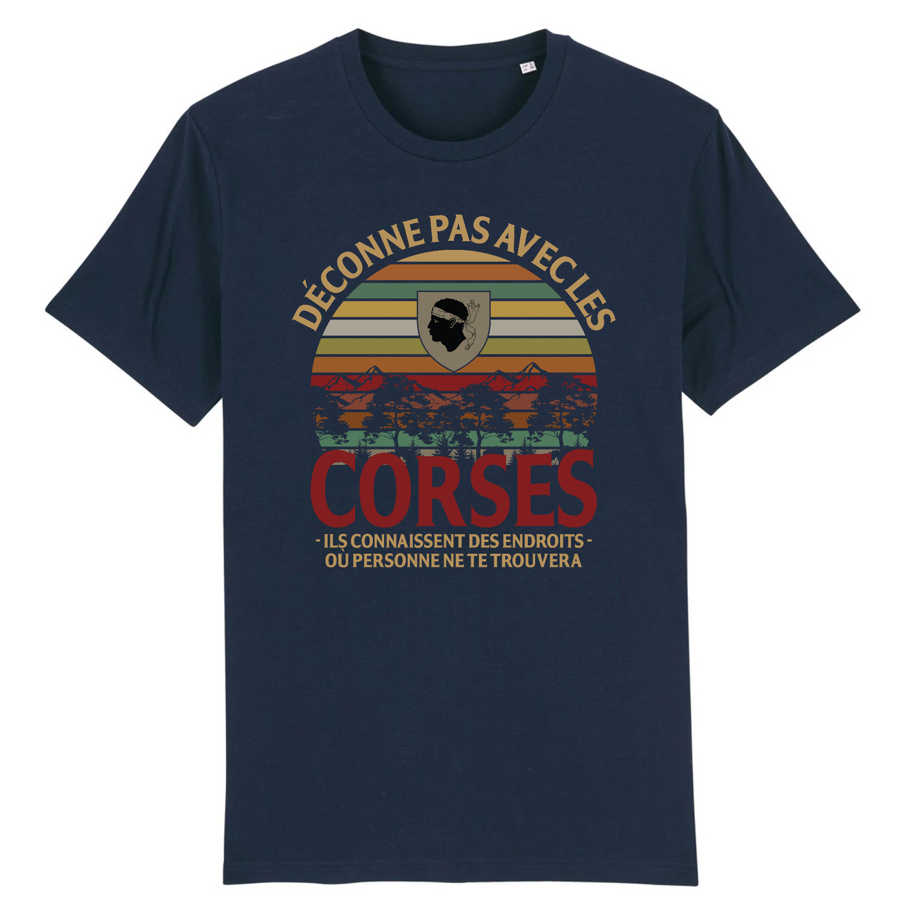 Déconne pas avec les Corses - T-shirt Bio - Ici & Là - T-shirts & Souvenirs de chez toi