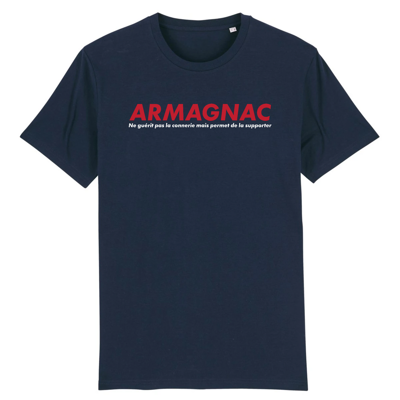 Armagnac, ne guérit pas la connerie - Gers - T-shirt coton Bio - Imprimé dans le Midi. - Ici & Là - T-shirts & Souvenirs de chez toi