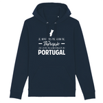 Je n'ai pas besoin de thérapie j'ai juste besoin d'aller au Portugal - Sweat à capuche Coton BIO - Impression FR - Ici & Là - T-shirts & Souvenirs de chez toi