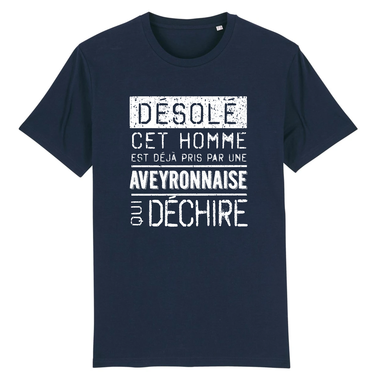 Désolé cet homme est pris par une Aveyronnaise qui déchire - T-shirt coton bio 100 % - imprimé dans le Midi - Ici & Là - T-shirts & Souvenirs de chez toi