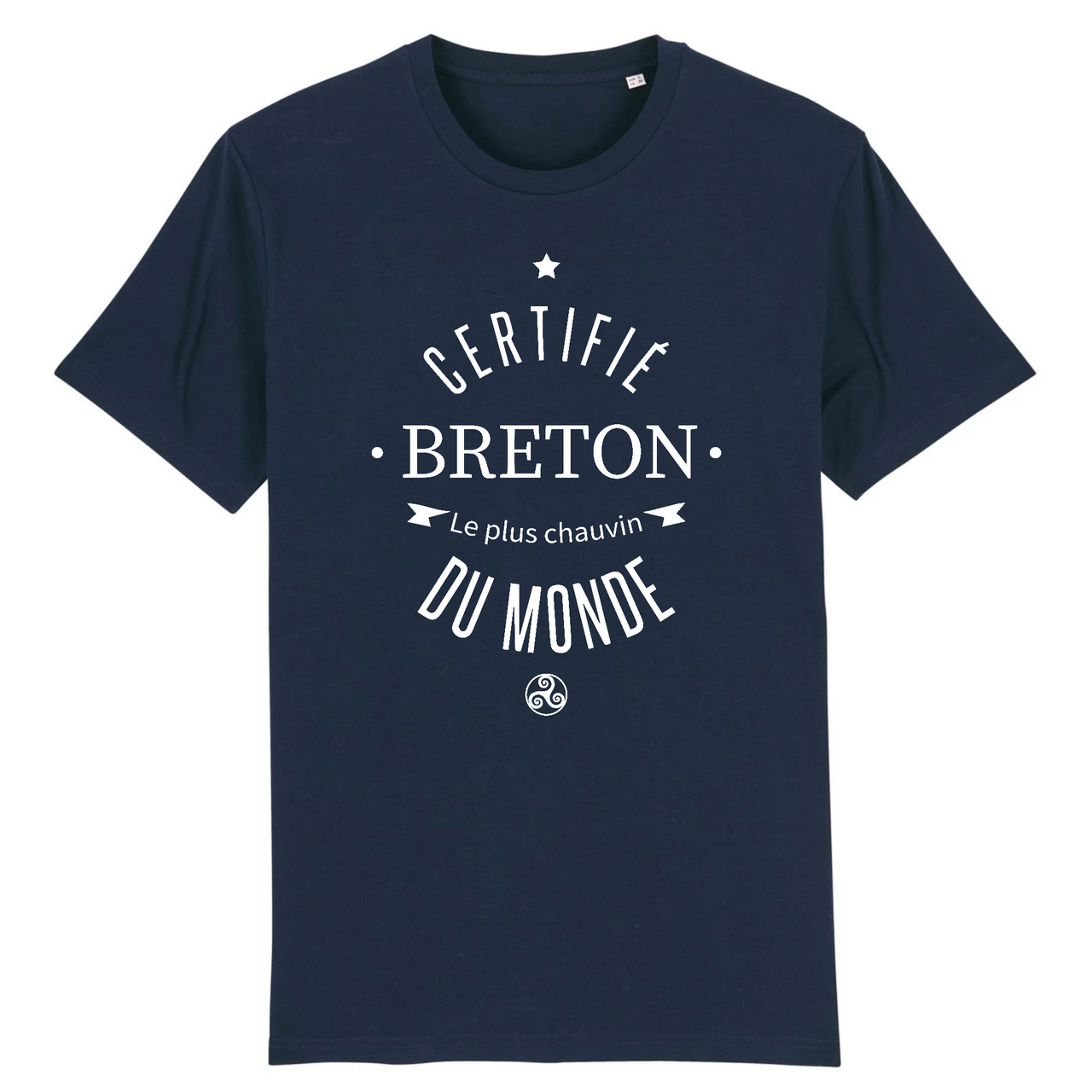 Certifié Breton le plus chauvin du monde - T-shirt coton bio - impression FR - Ici & Là - T-shirts & Souvenirs de chez toi