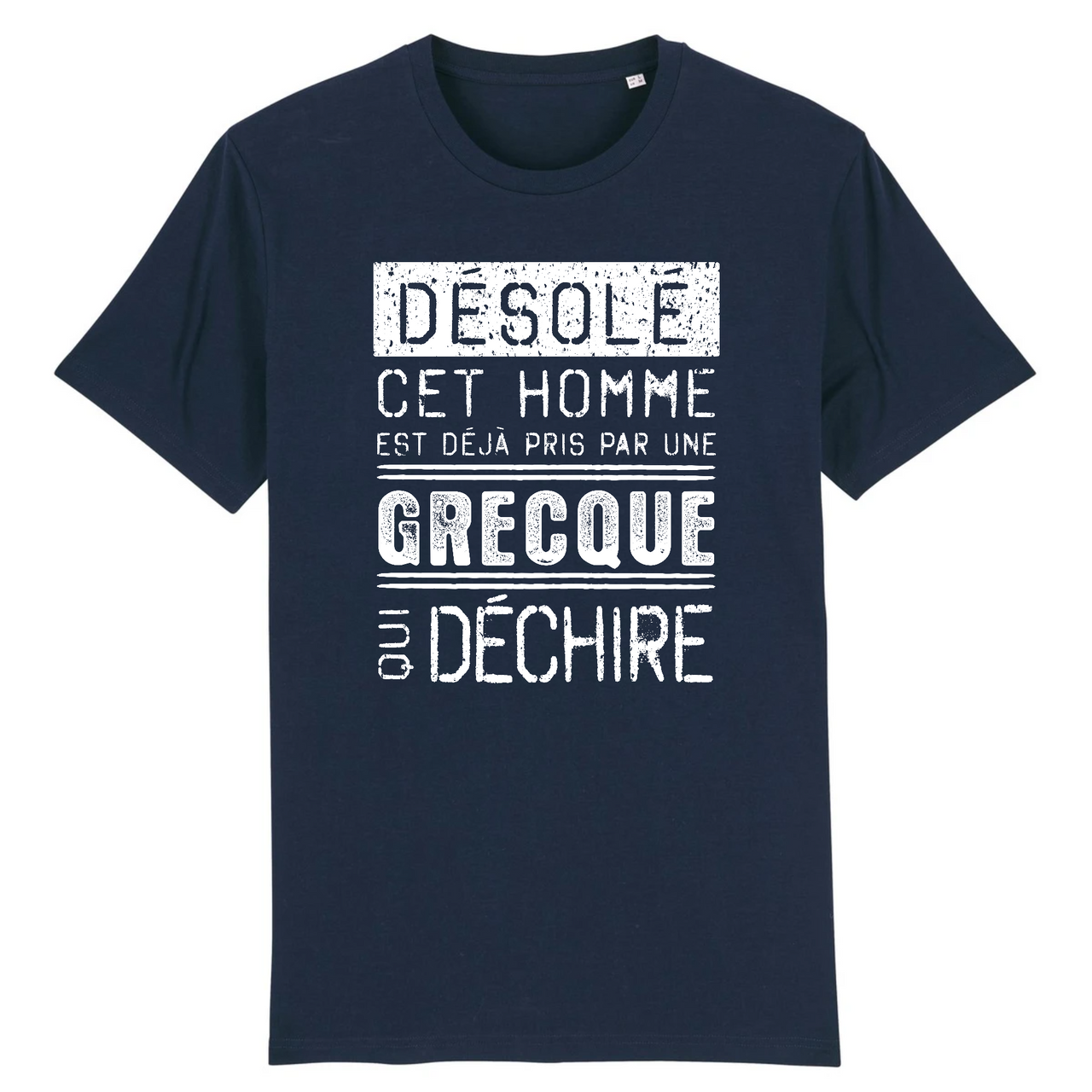 Désolé cet homme est pris par une Grecque qui déchire - T-shirt coton bio 100 % - imprimé FR - Ici & Là - T-shirts & Souvenirs de chez toi