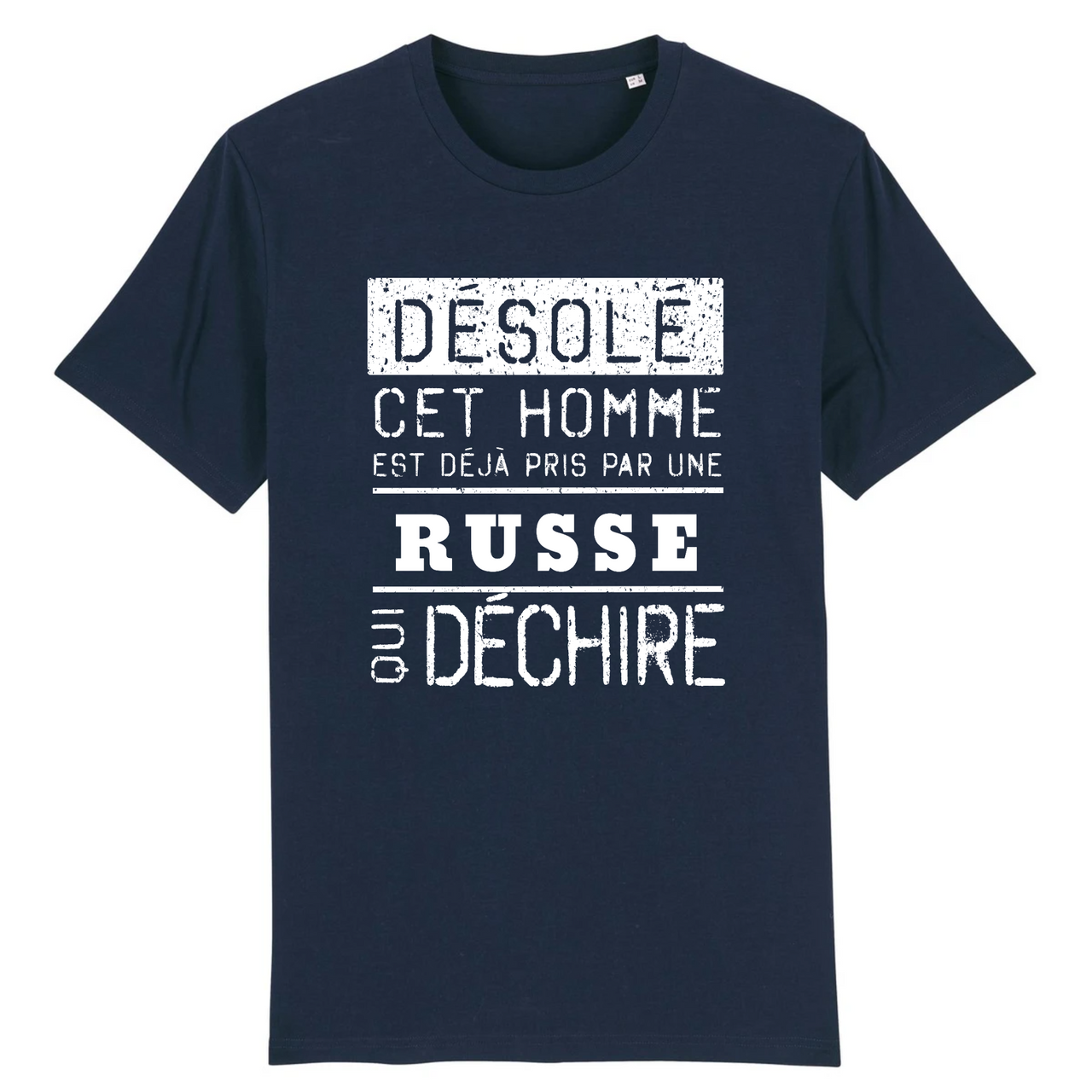 Désolé cet homme est pris par une Russe qui déchire - T-shirt coton bio 100 % - imprimé FR - Ici & Là - T-shirts & Souvenirs de chez toi