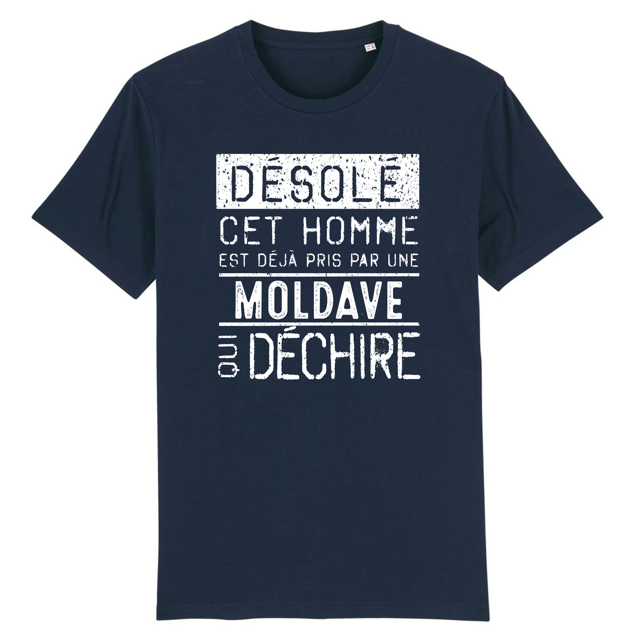 Désolé cet homme est pris par une Moldave qui déchire - T-shirt coton bio 100 % - imprimé FR - Ici & Là - T-shirts & Souvenirs de chez toi