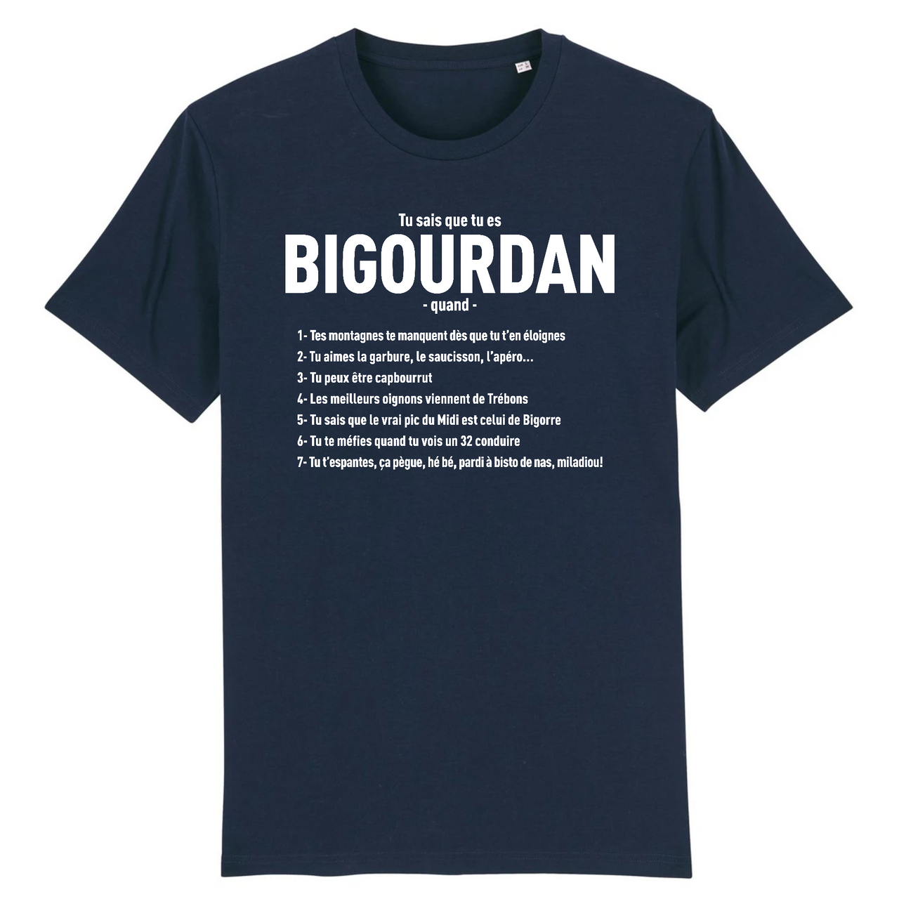 Tu sais que tu es Bigourdan quand - T-shirt coton bio - imprimé dans le Midi - Ici & Là - T-shirts & Souvenirs de chez toi