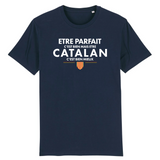 Etre Catalan c'est mieux - T-shirt coton bio - Impression FR - Ici & Là - T-shirts & Souvenirs de chez toi