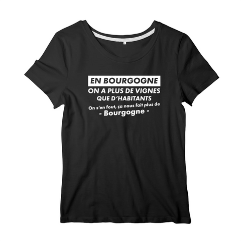 En Bourgogne on a plus de vignes - T-shirt standard femme - imprimé FR - Ici & Là - T-shirts & Souvenirs de chez toi