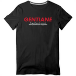 Gentiane ne guérit pas la connerie - Aveyron, Cantal, Lozère - T-shirt unisexe - imprimé dans le Midi - Ici & Là - T-shirts & Souvenirs de chez toi