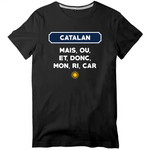 Mais, ou, et, donc, mon, ri, car Catalan - T-shirt standard - imprimé dans le midi - Ici & Là - T-shirts & Souvenirs de chez toi