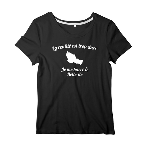 La réalité est trop dure jme barre À Belle-Ile, Bretagne - T-shirt Femme - imprimé FR - Ici & Là - T-shirts & Souvenirs de chez toi