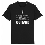 Je n'ai pas besoin de thérapie j'Ai juste besoin de jouer de la Guitare - T-shirt unisexe standard coton bio 100 % - Imprimé FR - Ici & Là - T-shirts & Souvenirs de chez toi