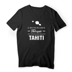 Je n'ai pas besoin de thérapie j'Ai juste besoin d'aller à Tahiti - T-shirt unisexe Col V coton BIO - Impression FR - Ici & Là - T-shirts & Souvenirs de chez toi