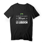 Je n'ai pas besoin de thérapie j'Ai juste besoin d'aller dans le Luberon - T-shirt unisexe Col V - Impression FR - Ici & Là - T-shirts & Souvenirs de chez toi