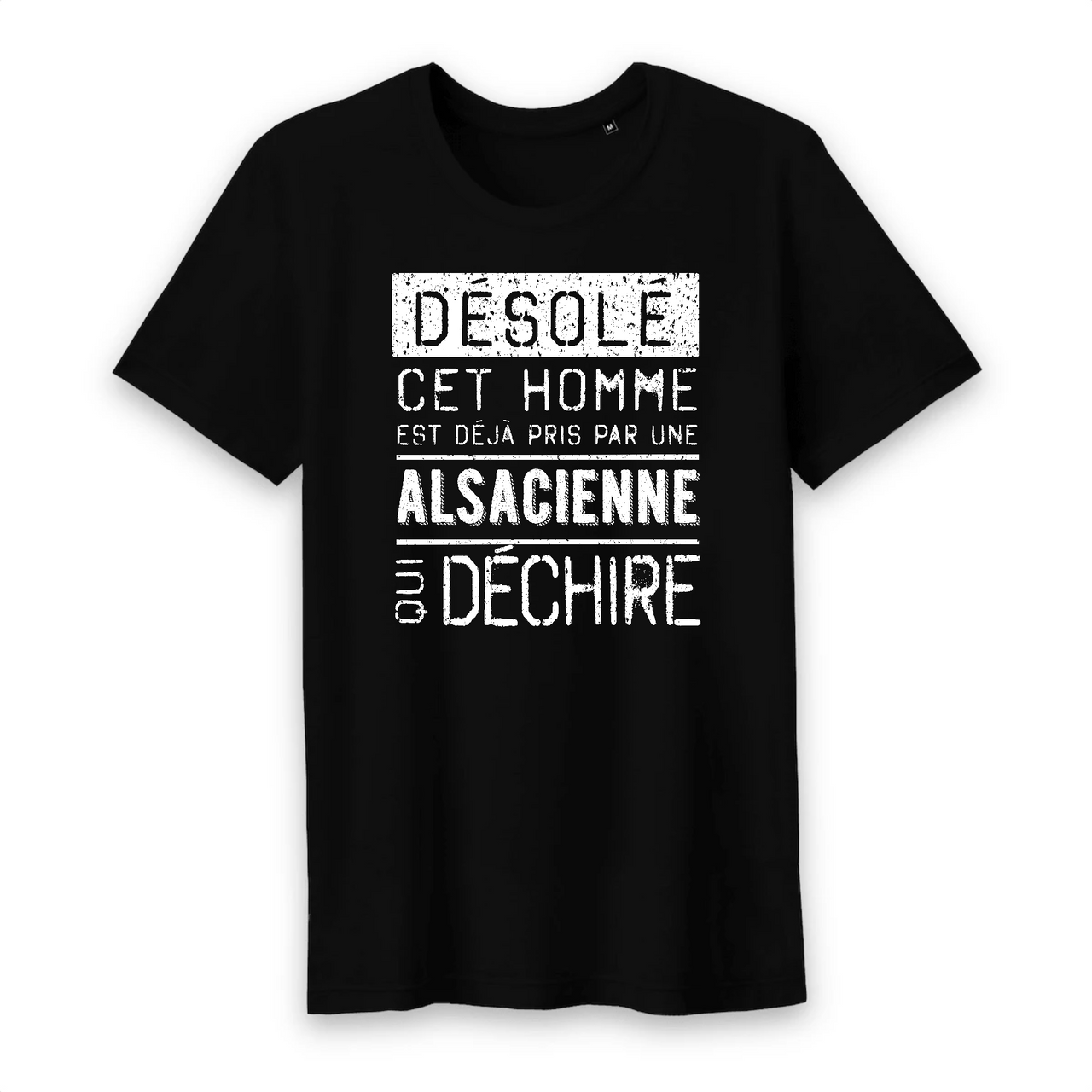 Désolé cet homme est pris par une Alsacienne qui déchire - T-shirt coton bio 100 % - imprimé FR - Ici & Là - T-shirts & Souvenirs de chez toi