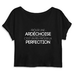 Frôler une Ardéchoise, c'est un peu frôler la perfection - T-shirt crop top femme coton bio - imprimé dans le midi - Ici & Là - T-shirts & Souvenirs de chez toi