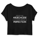 Frôler une Ardéchoise, c'est un peu frôler la perfection - T-shirt crop top femme coton bio - imprimé dans le midi - Ici & Là - T-shirts & Souvenirs de chez toi