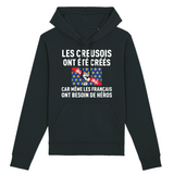 Les Creusois ont été créés car les Français ont besoin de héros - Sweat à capuche coton bio 100 % - imprimé FR - Ici & Là - T-shirts & Souvenirs de chez toi