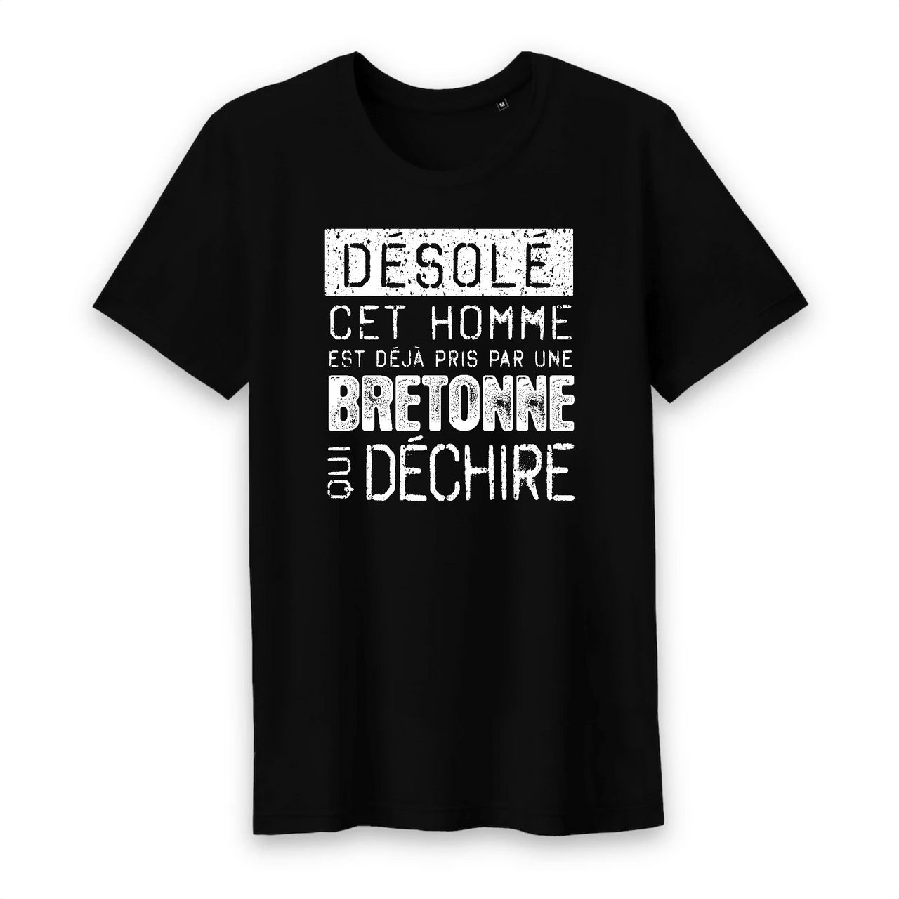 Désolé cet homme est pris par une Bretonne qui déchire - T-shirt Coton Bio imprimé FR - Ici & Là - T-shirts & Souvenirs de chez toi