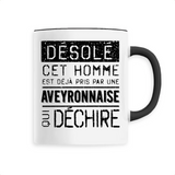 Désolé cet homme est pris par une Aveyronnaise qui déchire - Tasse à café Mug Souvenir - imprimé dans le Midi - Ici & Là - T-shirts & Souvenirs de chez toi