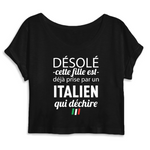 Désolé cette fille est déjà prise par un Italien qui déchire - T-shirt crop coton bio - impression FR - Ici & Là - T-shirts & Souvenirs de chez toi