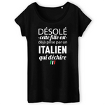 Désolé cette fille est déjà prise par un Italien qui déchire - T-shirt coton bio - impression FR - Ici & Là - T-shirts & Souvenirs de chez toi