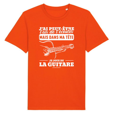 J'ai peut-être l'air de t'écouter mais dans ma tête je joue de la Guitare - T-shirt 100 % bio imprimé en France - Ici & Là - T-shirts & Souvenirs de chez toi