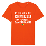 Plus rien ne me fait peur ma femme est Camerounaise - T-shirt Coton Bio 100 % - impression FR - Ici & Là - T-shirts & Souvenirs de chez toi