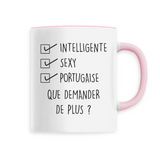 Intelligente, sexy, Portugaise, que demander de plus ? Tasse mug - impression FR - Ici & Là - T-shirts & Souvenirs de chez toi