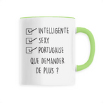 Intelligente, sexy, Portugaise, que demander de plus ? Tasse mug - impression FR - Ici & Là - T-shirts & Souvenirs de chez toi