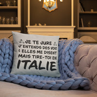 Thumbnail for Je te jure j'entends des voix - Italie - Coussin décoratif et humoristique pour les amoureux de l'Italie - Ici & Là - T-shirts & Souvenirs de chez toi