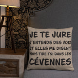 Coussin décoratif Cévennes, j'entends des voix - 55 x 55 cm - Ici & Là - T-shirts & Souvenirs de chez toi