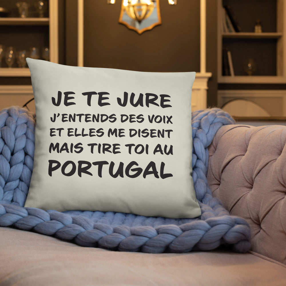 Coussin décoratif Portugal, j'entends des voix 55cmx 55cm - Ici & Là - T-shirts & Souvenirs de chez toi