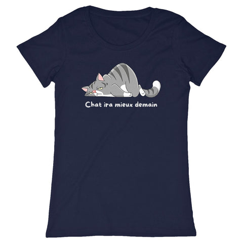 Chat ira mieux demains - T-shirt femme cadeau humour 