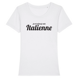 Je m'en fous je suis Italienne - T-shirt femme 100 % coton bio - imprimé fr - Ici & Là - T-shirts & Souvenirs de chez toi