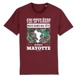 J'ai peut-être l'air de t'écouter mais dans ma tête je suis à Mayotte - T-shirt 100 % bio imprimé en France - Ici & Là - T-shirts & Souvenirs de chez toi