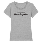 Je m'en fous je suis commingeoise - T-shirt femme 100 % coton bio - imprimé fr - Ici & Là - T-shirts & Souvenirs de chez toi