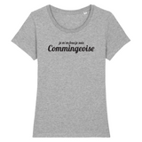 Je m'en fous je suis commingeoise - T-shirt femme 100 % coton bio - imprimé fr - Ici & Là - T-shirts & Souvenirs de chez toi