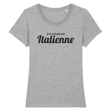 Je m'en fous je suis Italienne - T-shirt femme 100 % coton bio - imprimé fr - Ici & Là - T-shirts & Souvenirs de chez toi