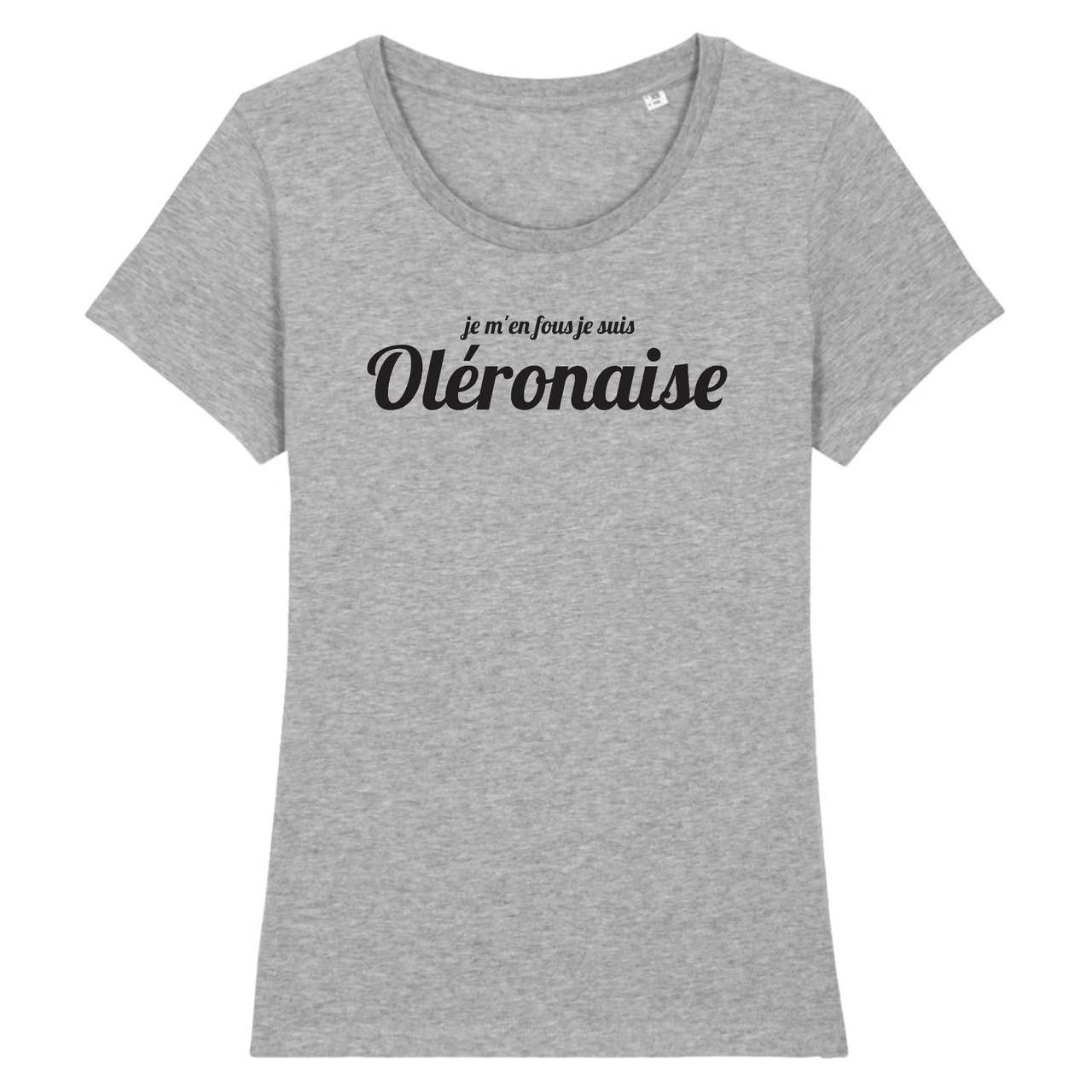 Je m'en fous je suis Oléronaise - T-shirt femme 100 % coton bio - imprimé fr - Ici & Là - T-shirts & Souvenirs de chez toi