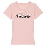 Je m'en fous je suis Ariégeoise - T-shirt femme 100 % coton bio - imprimé fr - Ici & Là - T-shirts & Souvenirs de chez toi
