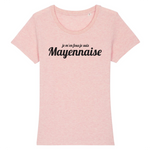 Je m'en fous je suis Mayennaise - T-shirt femme 100 % coton bio - imprimé fr - Ici & Là - T-shirts & Souvenirs de chez toi