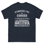 N'emmerdez pas les Corses - T-shirt épais homme grande Taille -