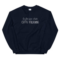 Thumbnail for fée pas chier cette Italienne - Sweatshirt - Ici & Là - T-shirts & Souvenirs de chez toi