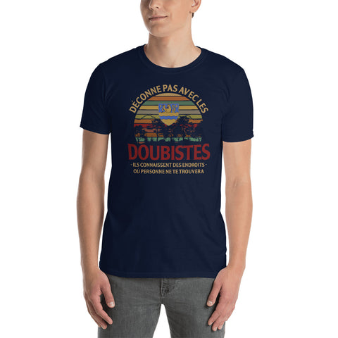 Déconne pas avec les Doubistes - T-shirt Standard - Ici & Là - T-shirts & Souvenirs de chez toi